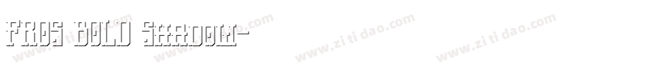 FROS BOLD Shadow字体转换